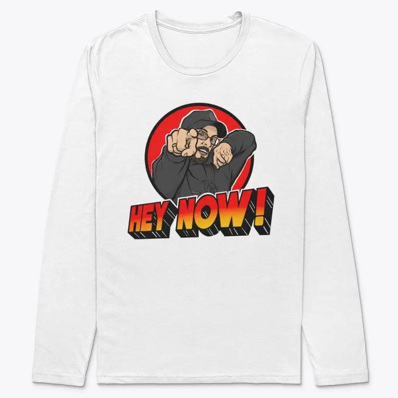 "Hey Now" Apparel